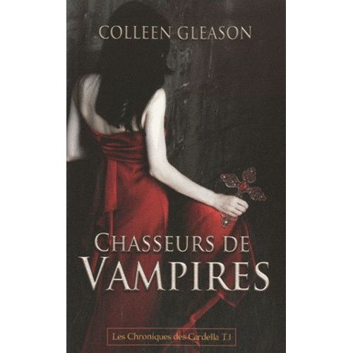 Les Chroniques De Gardella - Tome 1 - Chasseurs De Vampires