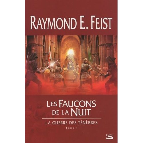 La Guerre Des Ténèbres - Tome 1 - Les Faucons De La Nuit