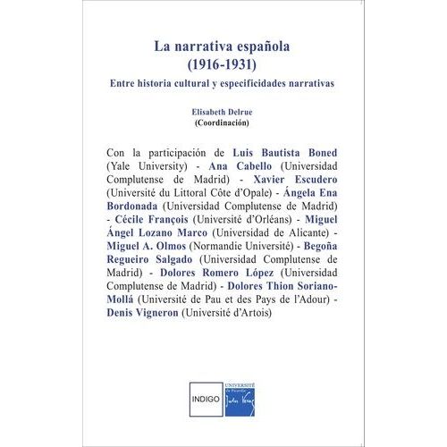 La Narrativa Española (1916-1931) - Entre Historia Cultural Y Especificidades Narrativas