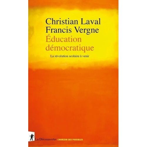 Education Démocratique - La Révolution Scolaire À Venir