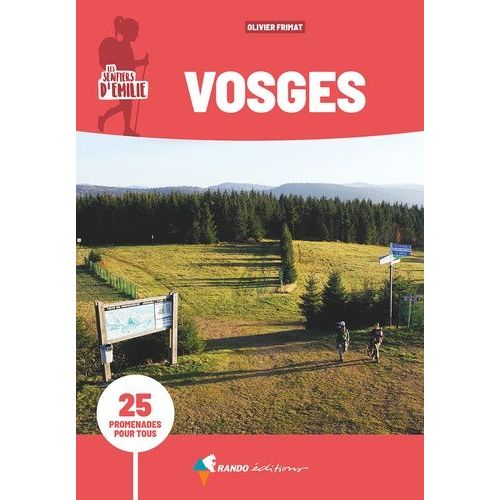 Les Sentiers D'emilie Dans Les Vosges - 25 Promenades Pour Tous