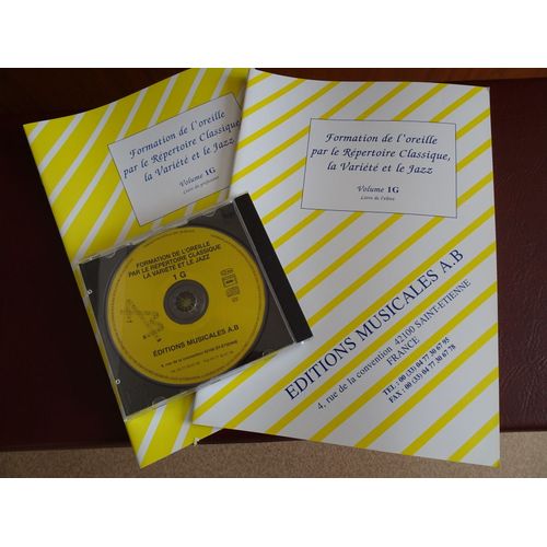 Formation De L'Oreille Par Le Répertoire Classique, La Variété Et Le Jazz - Editions A.B. : 6 Volumes Élève De 1g À 6g , 5 Volumes Professeur (Sauf 3g) Et 5 Cd (Sauf 3g)