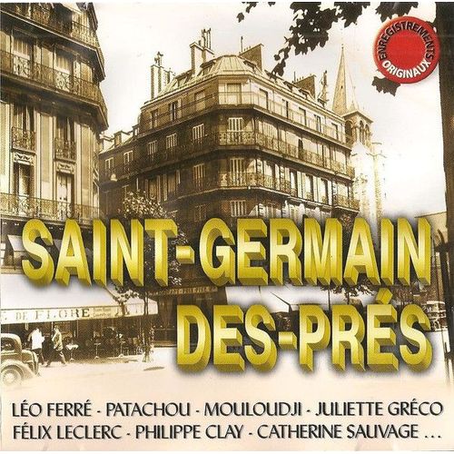 Saint Germain Des Pres - Leo Ferre, Patachou, Mouloudji, Julette Greco, Felix Leclerc, Philippe Clay, Catherine Sauvage, Cora Vaucaire, Les Freres Jacques ...