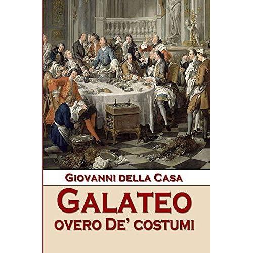 Galateo Overo De Costumi