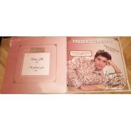Francois Bara Dit Frederic Francois 45 Tours Et Certificat D Authenticite Et Dedicace 1990 / Reproduction Du 45 Tours De Collection De 1966 Son Premier Enregistrement  Petite Fille / Ne Pleure Pas