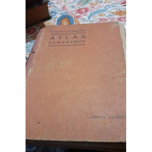 Atlas Classique De Géographie Ancienne Et Moderne De 1932