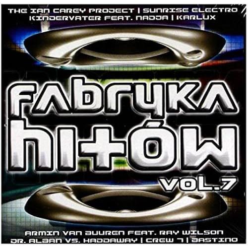 Kindervater / Armin Van Buuren / Bastino: Rni Wykonawcy: Fabryka Hitow Vol. 7