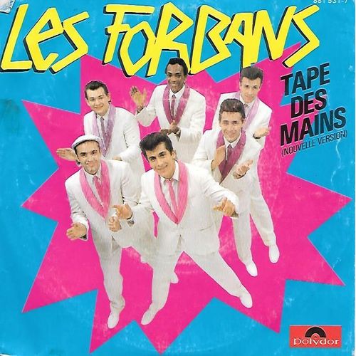 Les Forbans : Tape Des Mains [Nouvelle Version] / Verlanvers [Vinyle 45 Tours 7"] 1984