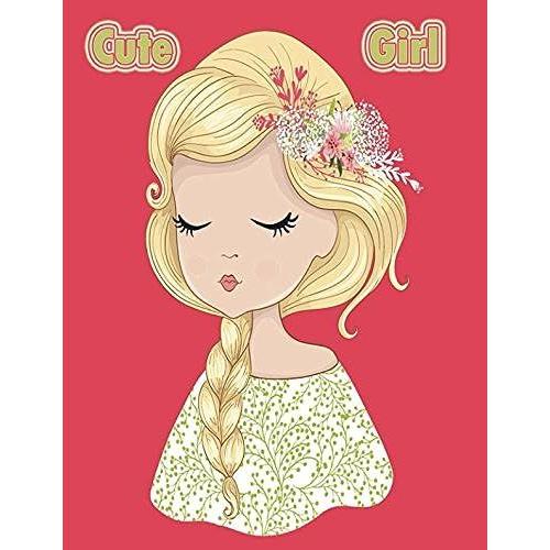 Cute Girl: Quote Cover Kids Large Lined College Blank Ruled Journal With 150 Pages To Write Draw Sketch For Boys Girls Teens And Student (Childrens Collections)