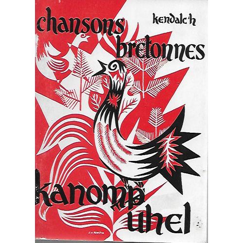 Kendalc'h - Chansons Bretonnes -Kanomp Uhel (Chantons Haut)