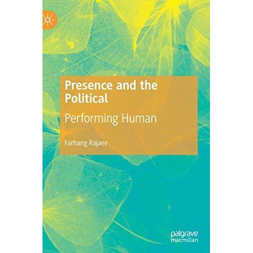 Presence And The Political
