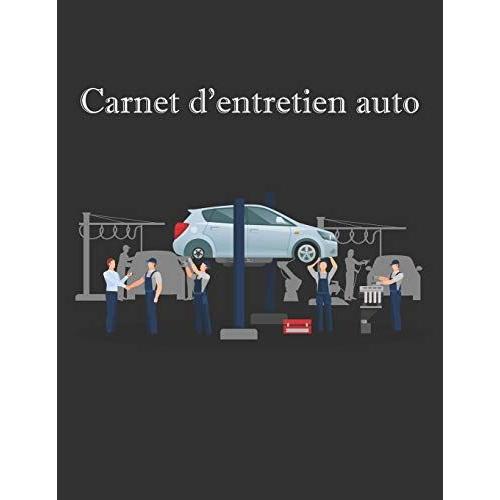 Carnet D'entretien Auto: Livret Pour Suivre La Maintenance De Votre V©Hicule Tous Les Marques