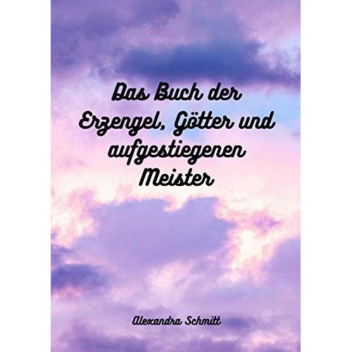 Das Buch Der Erzengel, G¶Tter Und Aufgestiegenen Meister