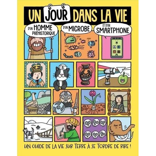Un Jour Dans La Vie D'un Homme Préhistorique, D'un Microbe Et D'un Smartphone