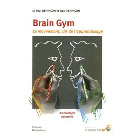 Le Mouvement : Clé De L'apprentissage "Brain Gym