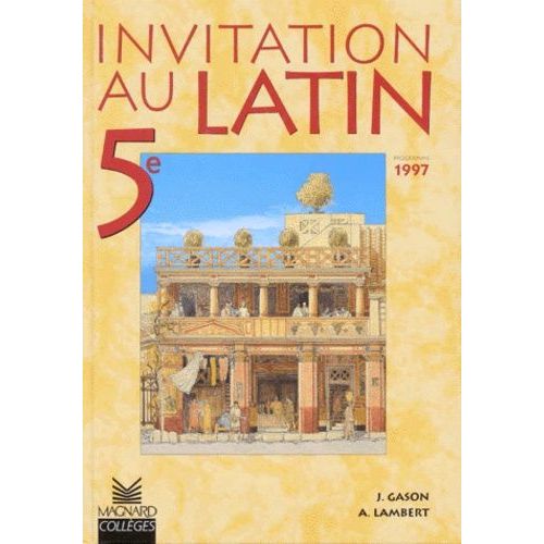 Invitation Au Latin 5e - Manuel Élève, Edition 1997