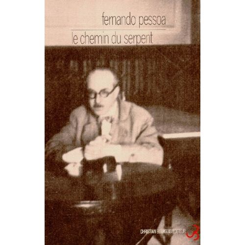 Oeuvres De Fernando Pessoa - Tome 7 - Le Chemin Du Serpent - Essais Et Pensées