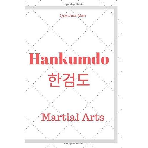 Hankumdo : Notebook, Journal, Diary ( 110 Pages, Blank, 6 X 9) (Martial Arts)