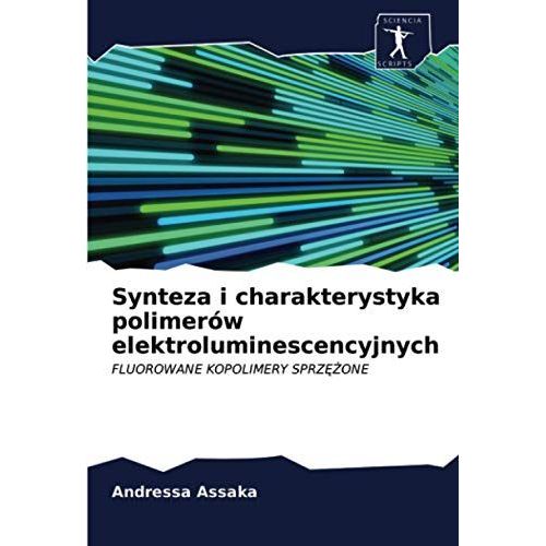 Synteza I Charakterystyka Polimerów Elektroluminescencyjnych