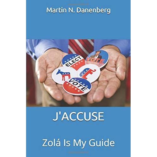 J'accuse: Zol Is My Guide