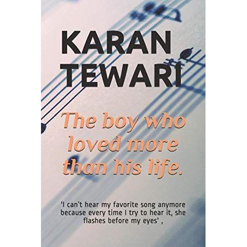 The Boy Who Loved More Than His Life.: 'i Cant Hear My Favorite Song Anymore Because Every Time I Try To Hear It, She Flashes Before My Eyes' ,