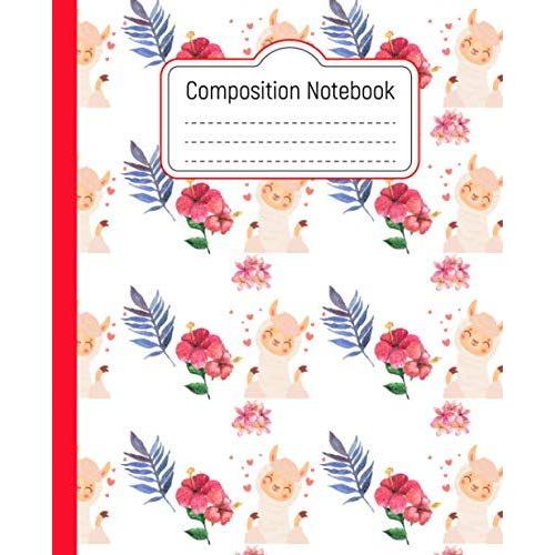 Llama Composition Notebook: Bright And Happy Altered Composition Llama Themed Notebook For Cute Alpacas Lover Cute Kids Best Choice Composition Notebook