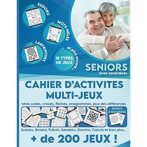 Cahier D'activités Multi-Jeux Pour Sénior - Stimulez Votre Cerveau Et Votre Mémoire Avec Des Jeux De Lettres, De Calculs, De Logique Et Dobservation: ... Labyrinthes Etc... - Idée Cadeau Retraite