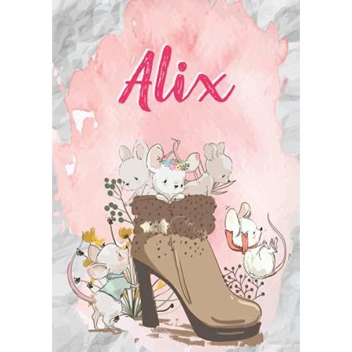 Alix: Carnet De Notes A5 | Prénom Personnalisé Alix | Cadeau D'anniversaire Pour Fille, Femme, Maman, Copine, Sur | Souris Mignonnes En Bottes | 120 Pages Lignée, Petit Format A5 (14.8 X 21 Cm)