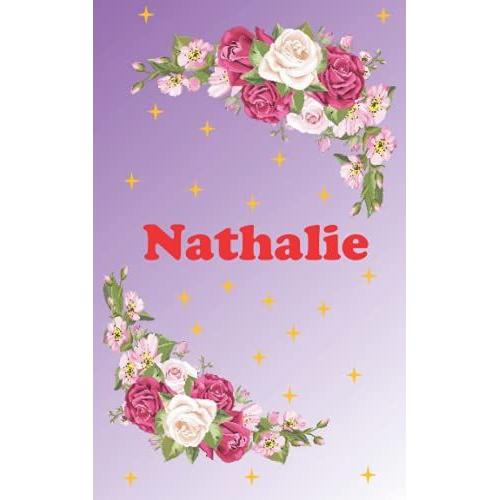 Nathalie: Carnet De Notes Petit Format 12,7 X 20,32 Cm(5x8po) Avec Prénom Personnalisé Nathalie;Cadeau D'anniversaire, Noël Ou Action De Grâces Pour ... Maman, Sur, Copine, Filles. ... Pages Lignée