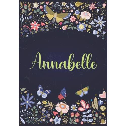 Annabelle: Carnet De Notes A5 | Prénom Personnalisé Annabelle | Cadeau D'anniversaire Pour Fille, Femme, Maman, Copine, Sur ... | Design: Jardin | 120 Pages Lignée, Petit Format A5 (14.8 X 21 Cm)