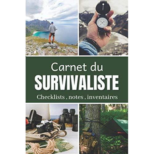 Carnet Du Survivaliste: Un Livre Pour Se Préparer À Être Autonome Et Survivre En Pleine Nature En Cas De Catastrophe | Gestion Des Stocks Et Suivi Du ... De Survie Pour Survivre En Cas Deffondrement