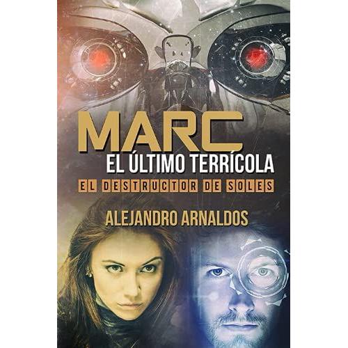 Marc, El Ltimo Terr­Cola: El Destructor De Soles