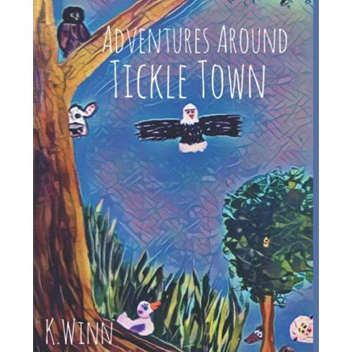 Ellies Adventures Around Tickle Town: Why Is There A Cow In The Tree?: Childrens Rhyming Picture Book For Ages 1-4