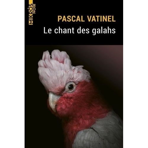 Le Chant Des Galahs