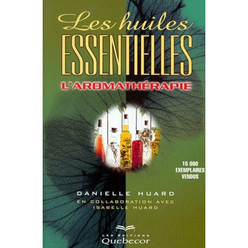 Les Huiles Essentielles - L'aromathérapie