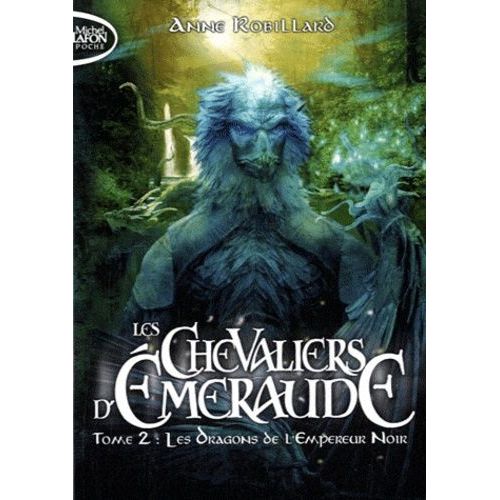 Les Chevaliers D'emeraude - Tome 2 - Les Dragons De L'empereur Noir
