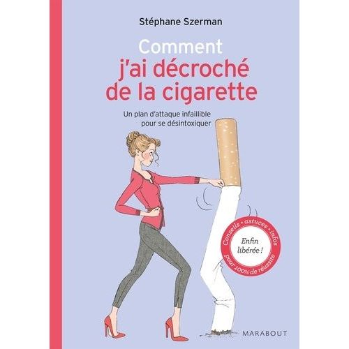 Comment J'ai Décroché De La Cigarette