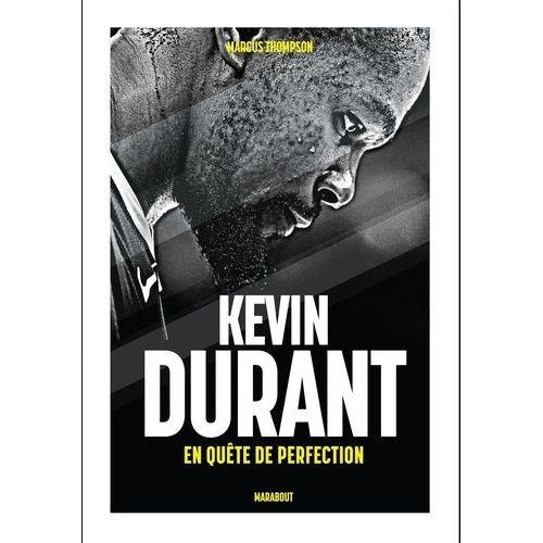Kevin Durant - En Quête De Perfection