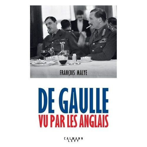 De Gaulle Vu Par Les Anglais