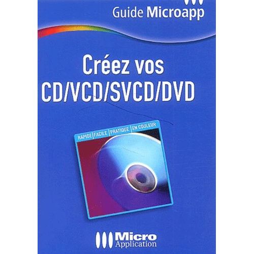 Créez Vos Cd/Vcd/Svcd/Dvd