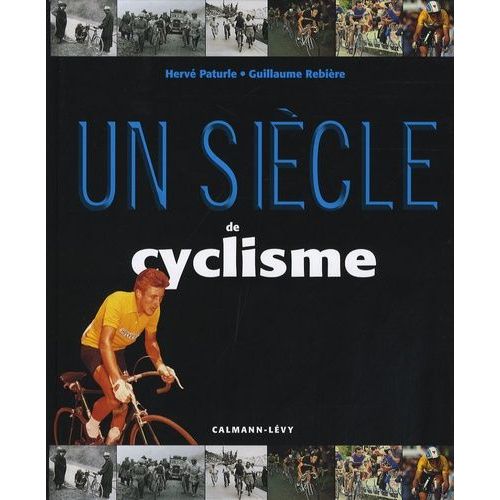 Un Siècle De Cyclisme