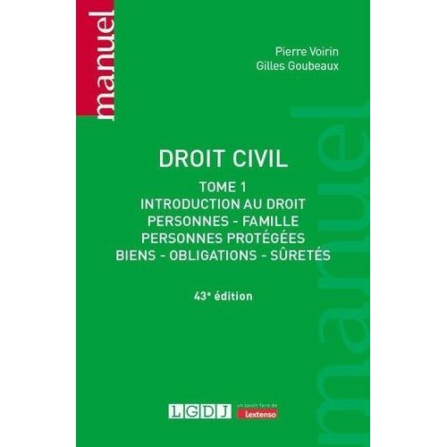 Droit Civil - Tome 1, Introduction Au Droit Personnes, Famille, Personnes Protégées, Biens, Obligations, Sûretés