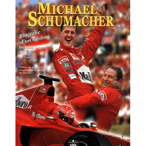 Michael Schumacher - Itinéraire D'un Surdoué