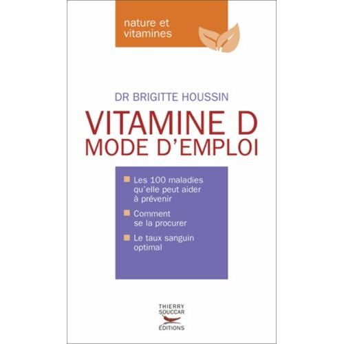 Vitamine D - Mode D'emploi