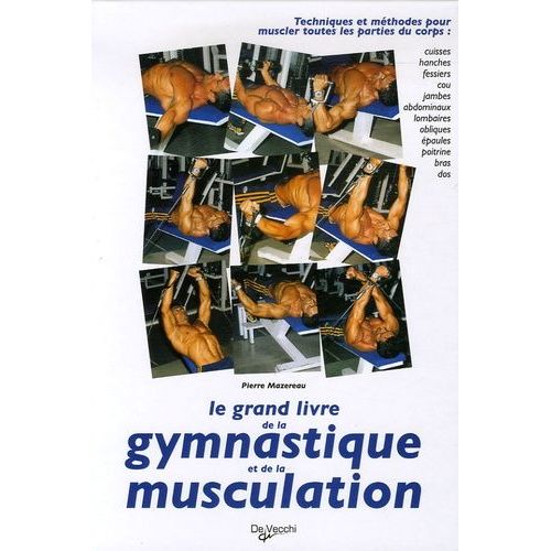 Le Grand Livre Illustré De La Gymnastique Et De La Musculation