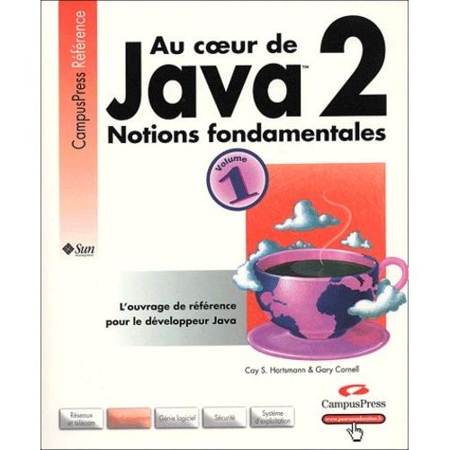 Au Coeur De Java 2 - Tome 1, Notions Fondamentales