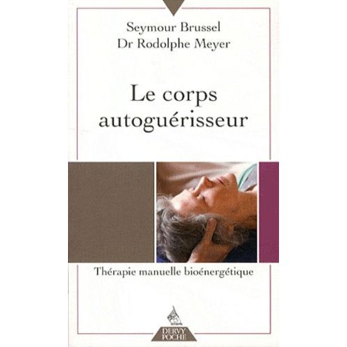 Le Corps Autoguérisseur - Thérapie Manuelle Bioénergétique