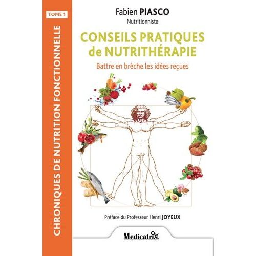 Conseils Pratiques De Nutrithérapie - Battre En Brèche Les Idées Reçues
