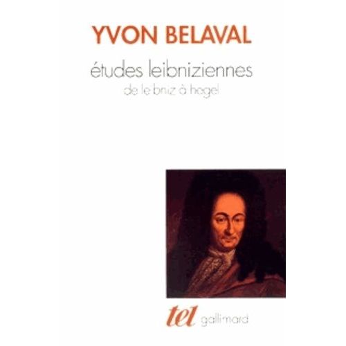 Etudes Leibniziennes - De Leibniz A Hegel