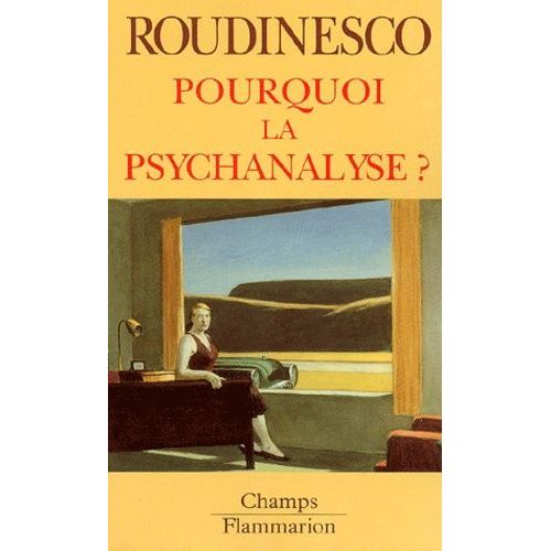 Pourquoi La Psychanalyse ?
